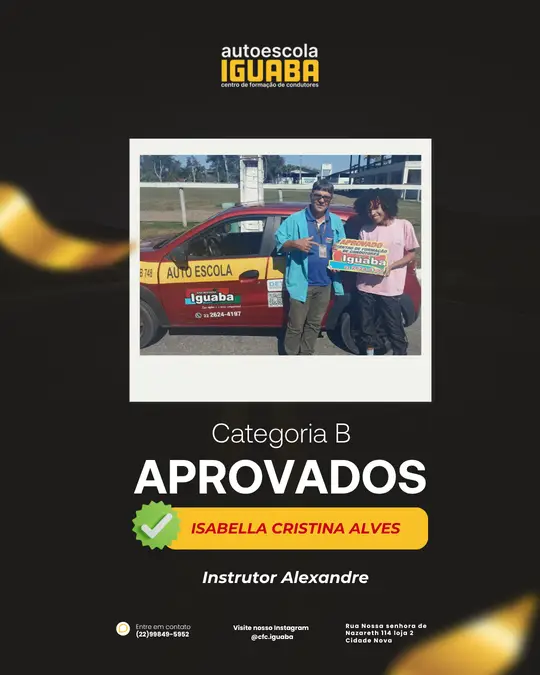 Post de aprovação de Isabella Cristina Alves na categoria B, com o instrutor Alexandre — Auto Escola Iguaba