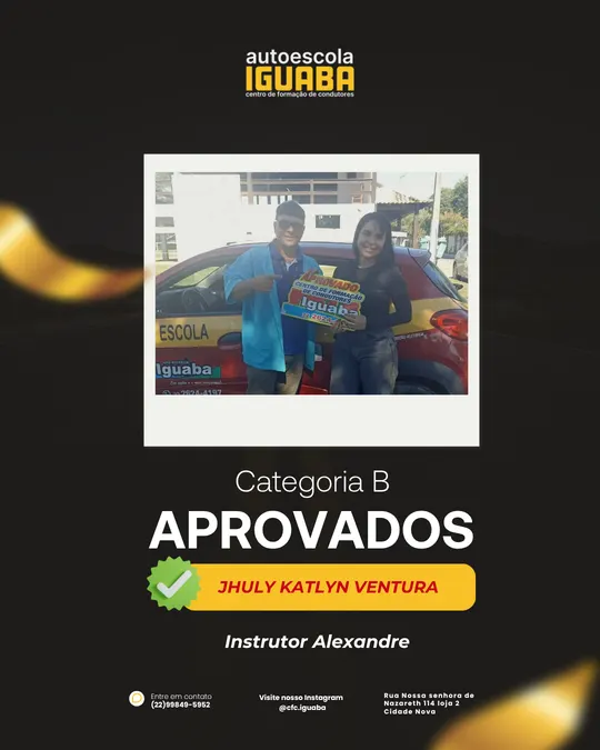 Post de aprovação de Jhuly Katlyn Ventura na categoria B, com o instrutor Alexandre — Auto Escola Iguaba