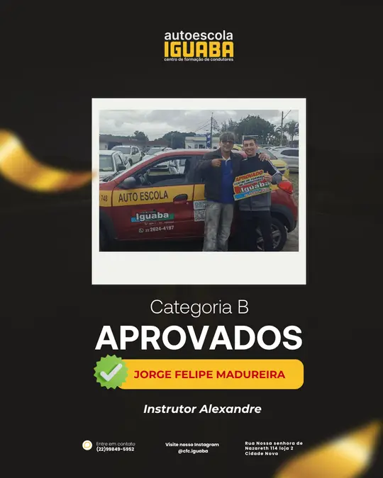 Post de aprovação de Jorge Felipe Madureira na categoria B, com o instrutor Alexandre — Auto Escola Iguaba