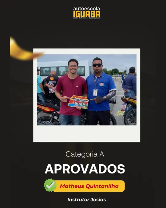 Post de aprovação de Matheus Quintanilha na categoria A, com o instrutor Josias — Auto Escola Iguaba